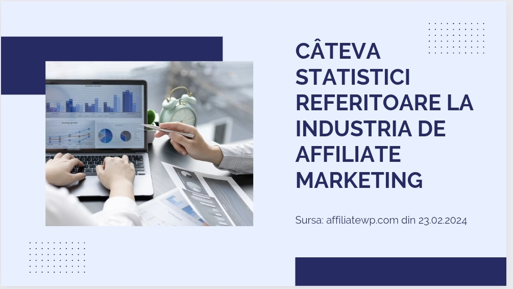 Câteva statistici relevante referitoare la industria de affiliate marketing 